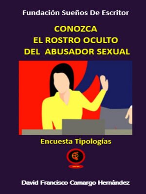 cover image of Conozca el rostro oculto del abusador sexual
